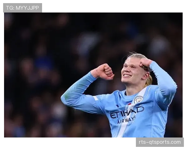 曼城前锋哈兰德恢复部分训练，为本轮复出带来积极信号